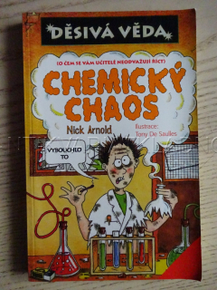CHEMICKÝ CHAOS, NICK ARNOLD, **an