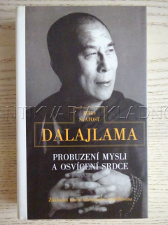 JEHO SVATOST DALAJLAMA, PROBUZENÍ MYSLI A OSVÍCENÍ SRDCE, **an