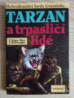 TARZAN A TRPASLIČÍ LIDÉ, DOBRODRUŽSTVÍ LORDA GREYSTOKA, EDGAR RICE BURROUGHS, **an