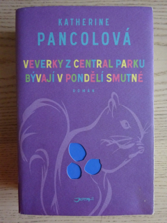 VEVERKY Z CENTRAL PARKU BÝVAJÍ V PONDĚLÍ SMUTNÉ, KATHERINE PANCOLOVÁ, **an