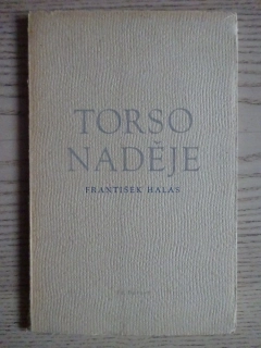 TORSO NADĚJE, FRANTIŠEK HALAS,