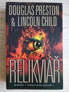 RELIKVIÁŘ, DOUGLAS PRESTON, LINCOLN CHILD, **an