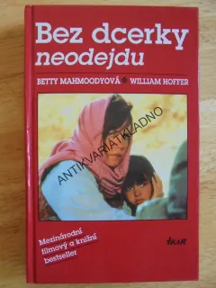 BEZ DCERKY NEODEJDU, BETTY MAHMOODYOVÁ, HOFFER, **an