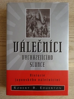 VÁLEČNÍCI VYCHÁZEJÍCÍHO SLUNCE, HISTORIE JAPONSKÉHO VÁLEČNICTVÍ, EDGERTON, **an