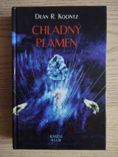 CHLADNÝ PLAMEN, DEAN KOONTZ, **an