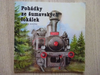 POHÁDKY ZE ŠUMAVSKÝCH LOKÁLEK, ROMAN KOZÁK, JELENA TESAŘOVÁ, **an