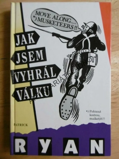 JAK JSEM VYHRÁL VÁLKU, PATRICK RYAN, **an