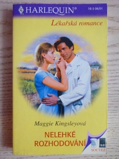 NELEHKÉ ROZHODOVÁNÍ, MAGGIE KINGSLEYOVÁ, **an
