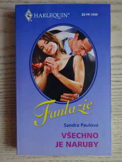 VŠECHNO JE NARUBY, SANDRA PAULOVÁ, **an