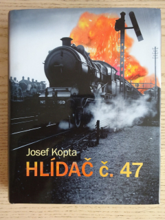 HLÍDAČ Č. 47, JOSEF KOPTA, **an