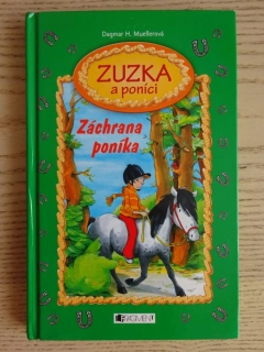 ZÁCHRANA PONÍKA, ZUZKA A PONÍCI, DAGMAR H. MUELLEROVÁ, **an