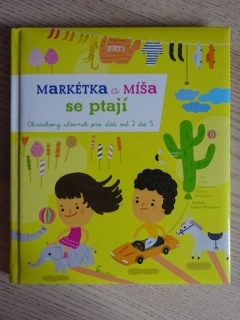 MARKÉTKA A MÍŠA SE PTAJÍ, OBRÁZKOVÝ SLOVNÍK PRO DĚTI OD 2 DO 5 LET, **an