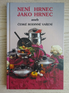 NENÍ HRNEC JAKO HRNEC ANEB ČESKÉ RODINNÉ VAŘENÍ, **an