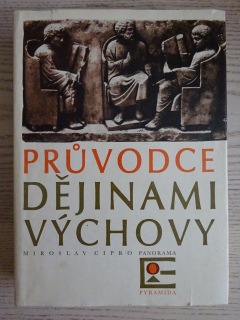 PRŮVODCE DĚJINAMI VÝCHOVY, MIROSLAV CIPRO, **an