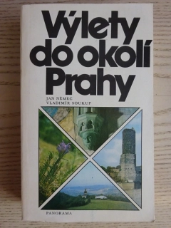 VÝLETY DO OKOLÍ PRAHY, JAN NĚMEC, VLADIMÍR SOUKUP, **an
