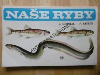 NAŠE RYBY, MIHÁLIK, REISER, **an