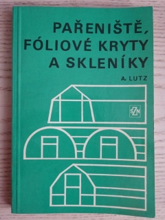 PAŘENIŠTĚ, FÓLIOVÉ KRYTY A SKLENÍKY, A. LUTZ, **an