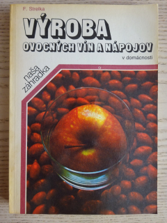 VÝROBA OVOCNÝCH VÍN A NÁPOJOV V DOMÁCNOSTI, FRANTIŠEK STRELKA, **an