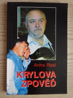 KRYLOVA ZPOVĚĎ, ANNA RASL, KAREL KRYL, **an