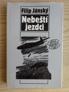 NEBEŠTÍ JEZDCI, FILIP JÁNSKÝ, **an