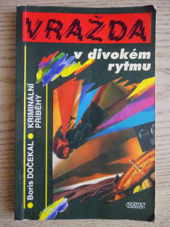 VRAŽDA V DIVOKÉM RYTMU, BORIS DOČEKAL, **an