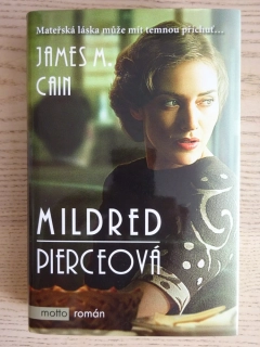 MILDRED PIERCEOVÁ, JAMES M. CAIN, **an