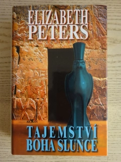 TAJEMSTVÍ BOHA SLUNCE, ELIZABETH PETERS, **an