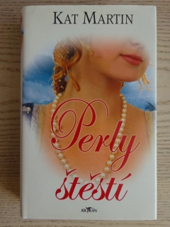 PERLY ŠTĚSTÍ, KAT MARTIN, **an