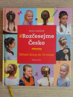 ROZČESEJME ČESKO, DĚTSKÉ ÚČESY DO 10 MINUT, ANNA LUKEŠOVÁ, **an