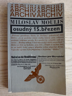 OSUDNÝ 15. BŘEZEN, MILOSLAV MOULIS, **an