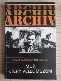 MUŽ, KTERÝ VELEL MUŽŮM, PAVEL A ZDENĚK HRABICOVI, **an