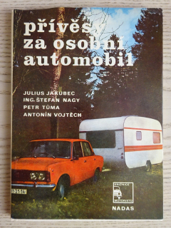 PŘÍVĚSY ZA OSOBNÍ AUTOMOBIL, JAKUBEC, NAGY, TŮMA, VOJTĚCH, **an