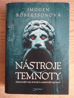NÁSTROJE TEMNOTY, IMOGEN ROBERTSONOVÁ, **an