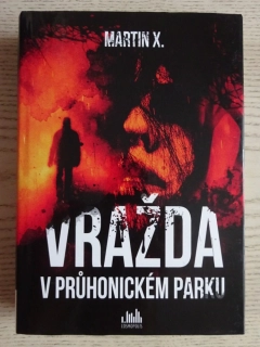 VRAŽDA V PRŮHONICKÉM PARKU, MARTIN X., **an