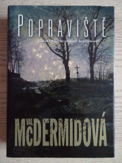 POPRAVIŠTĚ, VAL MCDERMIDOVÁ, **an