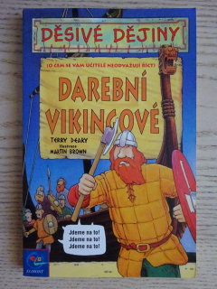 DAREBNÍ VIKINGOVÉ, TERRY DEARY, MARTIN BROWN, **an