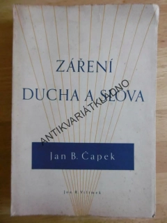 ZÁŘENÍ DUCHA A SLOVA, JAN B. ČAPEK, 1948, **an