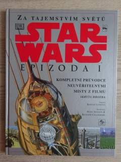 ZA TAJEMSTVÍM SVĚTŮ STAR WARS EPIZODA I, LUNDOVÁ, JENSSEN, CHASEMORE, **an