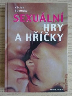 SEXUÁLNÍ HRY A HŘÍČKY, VÁCLAV BUDINSKÝ, **an