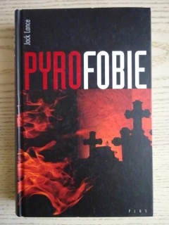 PYROFOBIE, JACK LANCE, **an