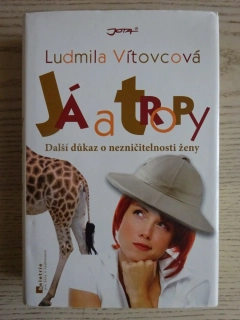 JÁ A TROPY, LUDMILA VÍTOVCOVÁ, **an