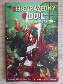 SEBEVRAŽEDNÝ ODDÍL, KOPANEC DO ZUBŮ, KOMIKS DC COMICS, **an