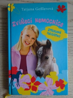 ZVÍŘECÍ NEMOCNICE, ZTRACENÉ HŘÍBÁTKO, TATJANA GESLEROVÁ, **an