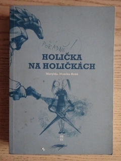 HOLIČKA NA HOLIČKÁCH, MATYLDA MONIKA HRDÁ, **an