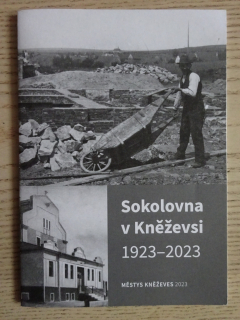 SOKOLOVNA V KNĚŽEVSI, 1923-2023