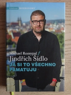 JINDŘICH ŠÍDLO, JÁ SI TO VŠECHNO PAMATUJU, MICHAEL ROZSYPAL, **an
