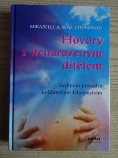 HOVORY S NENAROZENÝM DÍTĚTEM, MIRABELLE A RENÉ COURDISOVI, **an