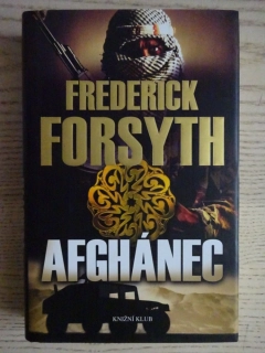 AFGHÁNEC, FREDERICK FORSYTH, **an