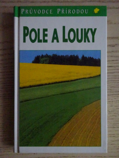POLE A LOUKY, PRŮVODCE PŘÍRODOU, **an