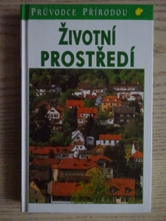 ŽIVOTNÍ PROSTŘEDÍ, PRŮVODCE PŘÍRODOU, **an